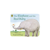 Penguin Random House Children's UK The Elephant and the Bad Baby (bok, board book, eng)