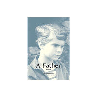 Mit press ltd A Father (inbunden, eng)