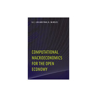 Mit press ltd Computational Macroeconomics for the Open Economy (inbunden, eng)