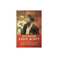 University of illinois press Reverend Addie Wyatt (häftad, eng)