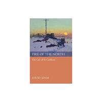 Spck publishing Fire of the North (häftad, eng)