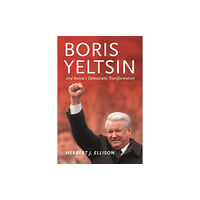 University of Washington Press Boris Yeltsin and Russia’s Democratic Transformation (inbunden, eng)