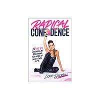 Little, Brown Book Group Radical Confidence (häftad, eng)