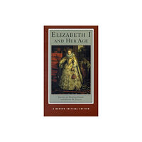 WW Norton & Co Elizabeth I and Her Age (häftad, eng)