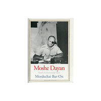 Yale university press Moshe Dayan (inbunden, eng)