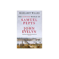 Yale university press The Curious World of Samuel Pepys and John Evelyn (häftad, eng)