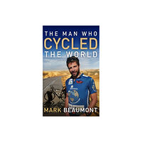 Transworld publishers ltd The Man Who Cycled The World (häftad, eng)