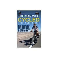 Transworld publishers ltd The Man Who Cycled the Americas (häftad, eng)