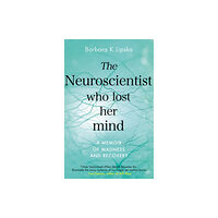 Transworld publishers ltd The Neuroscientist Who Lost Her Mind (häftad, eng)
