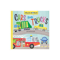 Random House USA Inc Hello, World! Cars and Trucks (bok, board book, eng)