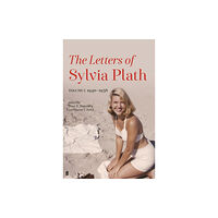 Faber & Faber Letters of Sylvia Plath Volume I (inbunden, eng)