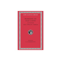 Harvard university press Remains of Old Latin, Volume III: Lucilius. The Twelve Tables (inbunden, eng)