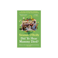 Little, Brown Book Group Did Ye Hear Mammy Died? (häftad, eng)