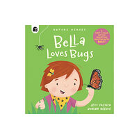 Quarto Publishing Plc Bella Loves Bugs (häftad, eng)