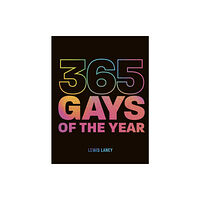 Quarto Publishing Plc 365 Gays of the Year (Plus 1 for a Leap Year) (inbunden, eng)