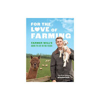 Quarto Publishing Plc For the Love of Farming (inbunden, eng)