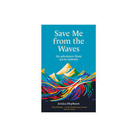 Quarto Publishing Plc Save Me from the Waves (inbunden, eng)