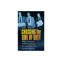 The History Press Ltd Crossing the Line of Duty (häftad, eng)