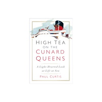 The History Press Ltd High Tea on the Cunard Queens (häftad, eng)