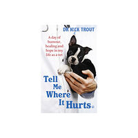 Little, Brown Book Group Tell Me Where It Hurts (häftad, eng)