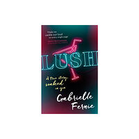 Little, Brown Book Group Lush (häftad, eng)