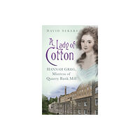 The History Press Ltd A Lady of Cotton (häftad, eng)