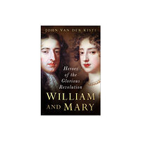 The History Press Ltd William and Mary (häftad, eng)
