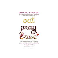 Bloomsbury Publishing PLC Eat Pray Love (häftad, eng)