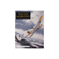 Schiffer Publishing Ltd German Fighter Ace Walter Nowotny: (inbunden, eng)