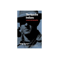 University of Nebraska Press The Apache Indians (häftad, eng)