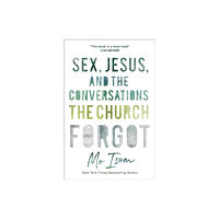 Baker publishing group Sex, Jesus, and the Conversations the Church Forgot (häftad, eng)