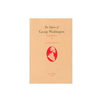 University of Virginia Press The Papers of George Washington  Presidential Series, v.4;Presidential Series, v.4 (inbunden, eng)