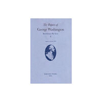 University of Virginia Press The Papers of George Washington v.6; 13 August-20 October, 1776;13 August-20 October, 1776 (inbunden, eng)