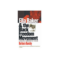 The University of North Carolina Press Ella Baker and the Black Freedom Movement (häftad, eng)