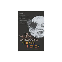 Wesleyan University Press The Wesleyan Anthology of Science Fiction (häftad, eng)