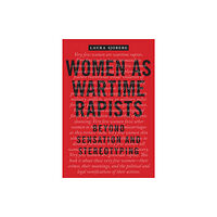 New York University Press Women as Wartime Rapists (häftad, eng)