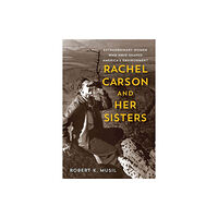 Rutgers University Press Rachel Carson and Her Sisters (häftad, eng)