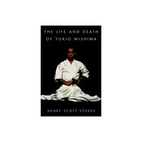 Cooper Square Publishers Inc.,U.S. The Life and Death of Yukio Mishima (häftad, eng)