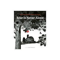 William b eerdmans publishing co Bear Is Never Alone (inbunden, eng)