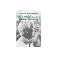 William B. Eerdmans Publishing Company In This World of Wonders (inbunden, eng)