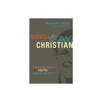 Intervarsity press Single, Gay, Christian – A Personal Journey of Faith and Sexual Identity (häftad, eng)