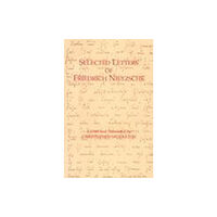 Hackett Publishing Co, Inc Selected Letters of Friedrich Nietzsche (häftad, eng)