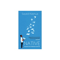Saqi Books Native: Dispatches from a Palestinian-Israeli Life 2016 (häftad, eng)