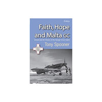 Crecy Publishing Faith, Hope and Malta (häftad, eng)