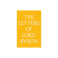 Michael Walmer The Letters of Lord Byron (häftad, eng)