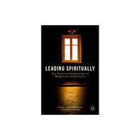 Palgrave macmillan Leading Spiritually (inbunden, eng)