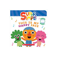 Scholastic US Super Simple: This Is My Happy Face (bok, board book, eng)