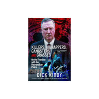 Pen & Sword Books Ltd Killers, Kidnappers, Gangsters and Grasses (inbunden, eng)