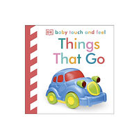 Dorling Kindersley Ltd Baby Touch and Feel Things That Go (bok, board book, eng)