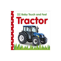 Dorling Kindersley Ltd Baby Touch and Feel Tractor (bok, board book, eng)